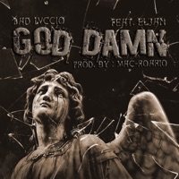 Bad Lvccio (GOD DAMN) (feat. Eljan) - Single - BadGhetto