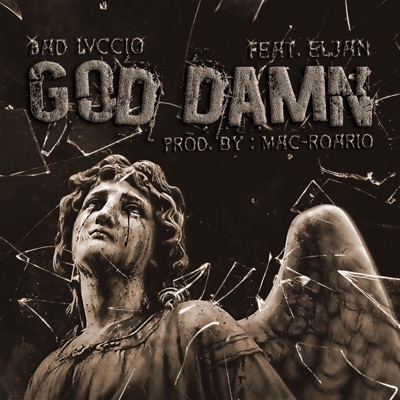 Bad Lvccio (GOD DAMN) (feat. Eljan) - Single