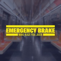 EMERGENCY BRAKE (feat. Justa) - Single - MAKS BLAZE