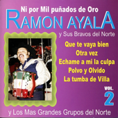 Ramón Ayala y Sus Bravos del Norte, Vol. 2: Ni por Mil Punados de Oro
