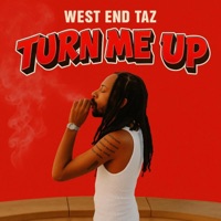 Turn Me Up - Single - West End Taz