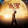 LA VIDA ES UN VIAJE