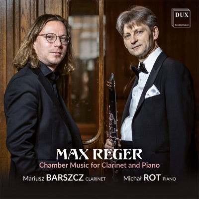 Reger: Chamber Music for Clarinet & Piano