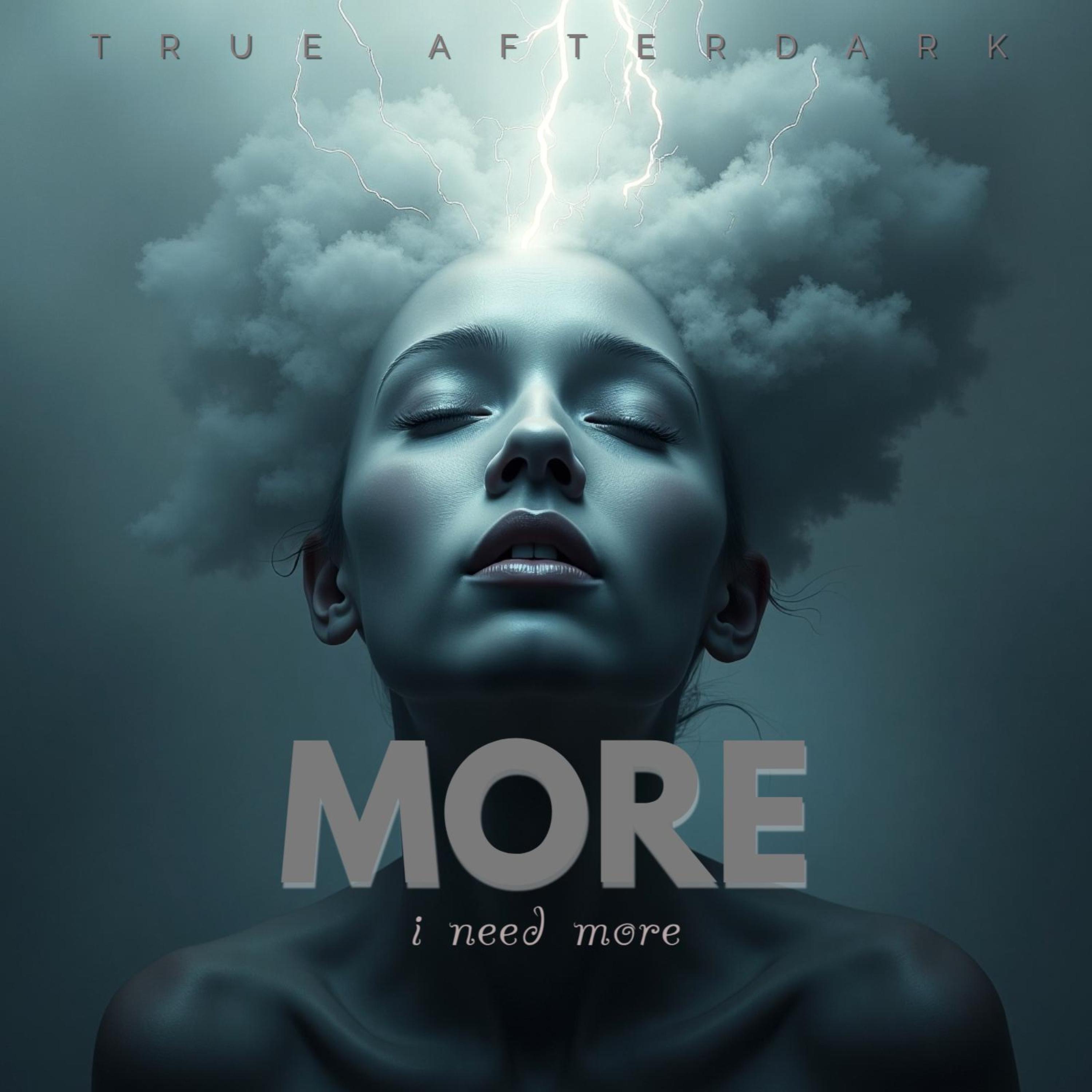 I Need More - Single