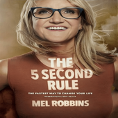 The 5 Second Rule: Transform your Life, Work, and Confidence with Everyday Courage - Mel Robbins Cover Art