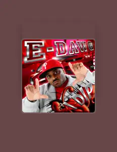 聆聽 E-Dawg、觀看音樂影片、閱讀小傳、查看巡演日期等！