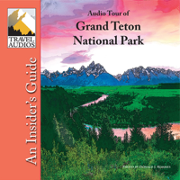 Grand Teton National Park, Audio Tour: An Insider’s Guide - Nancy Rommes &amp; Donald Rommes Cover Art