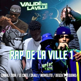 RapDeLaVille (Pt.1) (feat. ZKALI, ZION, NEGUINO, DEUZA, MOWGLITO & LE CHE) Loupa