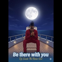 Be There - Single - DJ Suede The Remix God