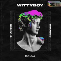 Chances - Single - Wittyboy