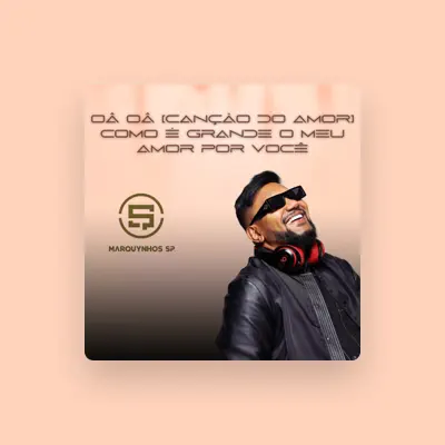 Listen to Marquynhos SP, watch music videos, read bio, see tour dates & more!