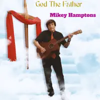 God the Father — Mikey Hamptons