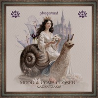 Kazantzakis - Single - Modd & Come Closer