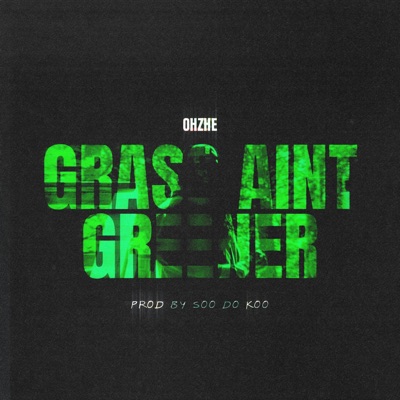 Grass Aint Greener (feat. Daemon) - Single