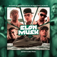 Elon Musk (feat. Pê Leal, Mc Dkziin, Dj Edyy & DJ BIEL) - Single - MC Guime, Mc Duzinho SP & Mc Rodolfinho
