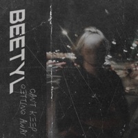 Can't Keep Getting Away - Single - beetyl