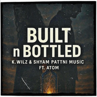 BUILT n BOTTLED (feat. ATOM) - Single