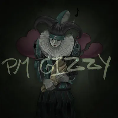 Listen to PM GIZZY by Gizzy