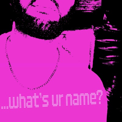 what's ur name? - Single
