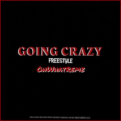 GOING CRAZY FREESTYLE - Single