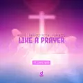 Like a Prayer