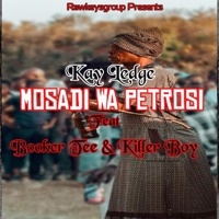 Mosadi Wa Petrosi (feat. Kay ledge, Booker Tee & Killer Boy) - Single - Rawkeysgroup