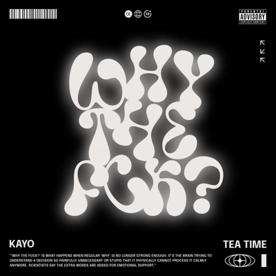 WHY THE FCK? (feat. Tea Time) - Single