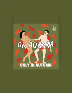 OK Auroraを聴いたり、ミュージックビデオを鑑賞したり、経歴やツアー日程などを確認したりしましょう！