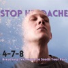 4-7-8 Breathing Technique to Sooth Your Pain