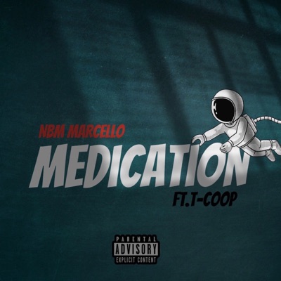 Medication (feat. T-Coop) - Single