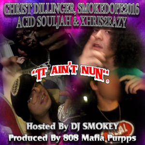 It Aint Nun (feat. Dj Smokey & Xhris2Eazy)