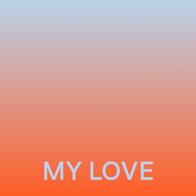 MY LOVE - Single