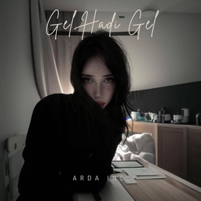 etkakralin, Arda INC. & eeymwnn - Gel Hadi Gel - Yavaşlatılmış