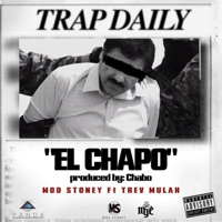 El Chapo (feat. Trev Mulah) - Single - Mod Stoney