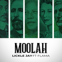 Moolah (feat. Flama) - Single - Lickle Jay