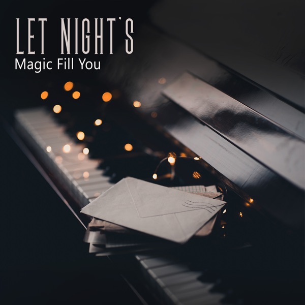 Let Night's Magic Fill You