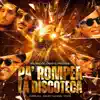 PA ROMPER LA DISCOTECA
