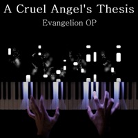 Album cover for A Cruel Angel's Thesis (Opening Theme from "Evangelion") by PianoDeuss