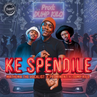 Ke Spendile (feat. Prominent SA & Mathema The Vocalist) - Single