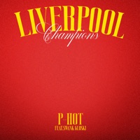Liverpool Champions (feat. Swankgloski) - Single - P-HOT