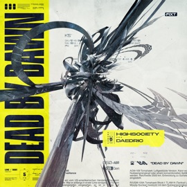 Dead by Dawn HIGHSOCIETY & Daedric