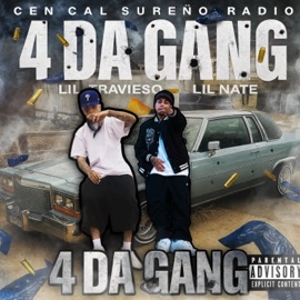 4 Da Gang (feat. Lil Travieso & Lil Nate) Cen Cal Sureño Radio