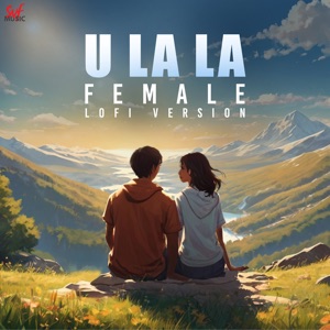 U La La (Female Version - Lofi