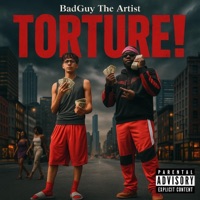 TORTURE! - Single - BadGuy The Artist
