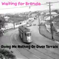 GIVING ME ME NOTHING ON GIVEN TERRACE