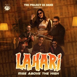 Lahari - Rise Above The High Goutham Vincent, Sony Mohan & The Project GS Band