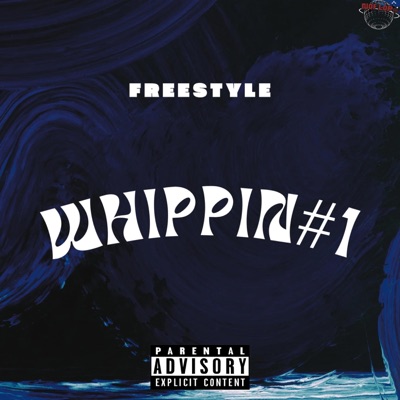 WHIPPIN #1 (freestyle) (feat. BF, Fuzy, Rk Lamby, Pekeno, BMED, Renwa & King23) - Single