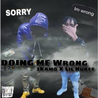 Doing Me Wrong (feat. 2Kamo) - Single - Lil NUKEE
