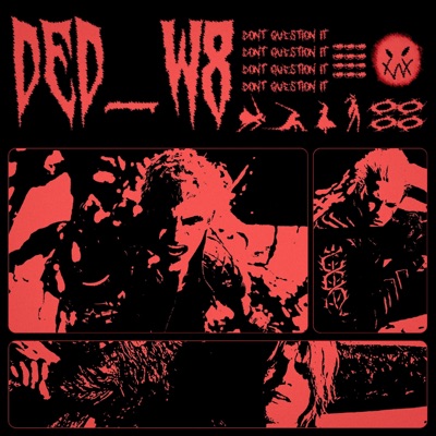 ded_w8 (feat. axstxn) - Single