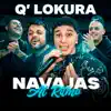 Navajas, Q' Lokura & Los Herrera - Cuidado Que Te Supero - Frágil